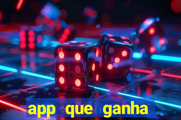 app que ganha dinheiro jogando