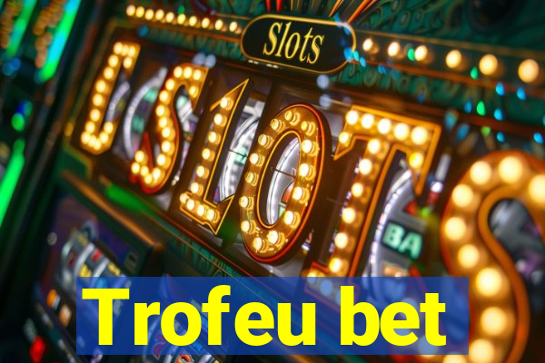 Trofeu bet