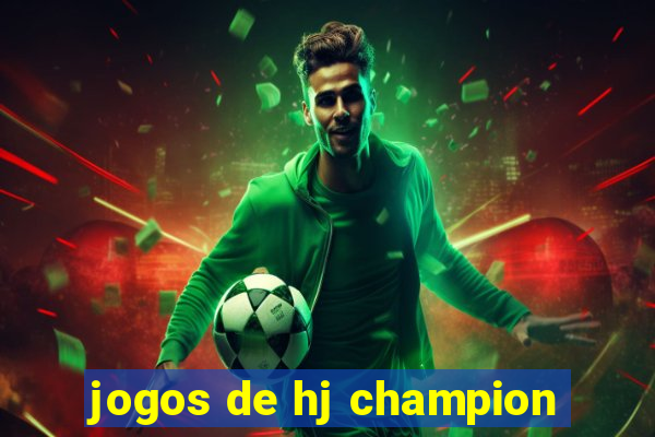 jogos de hj champion