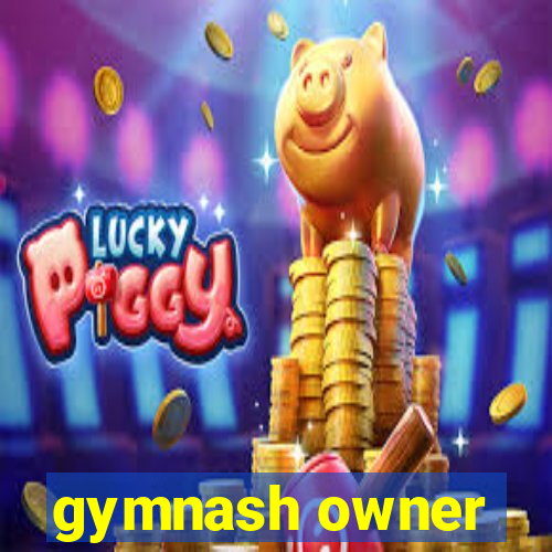 gymnash owner