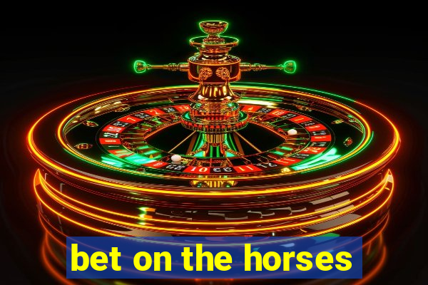 bet on the horses