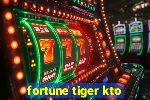 fortune tiger kto