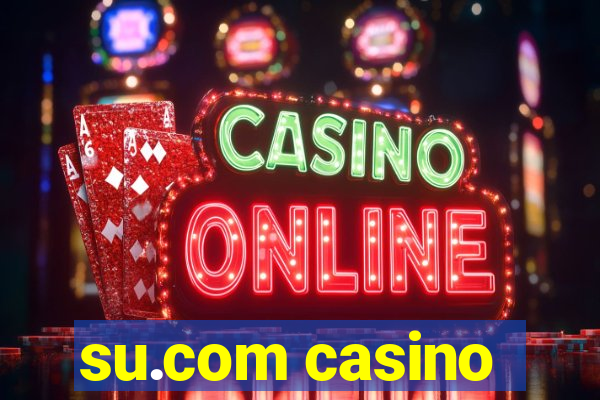 su.com casino