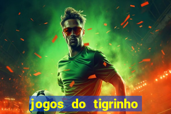 jogos do tigrinho foi legalizado