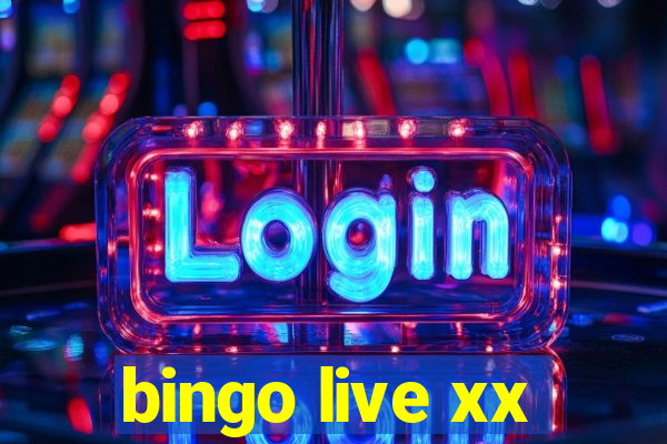 bingo live xx