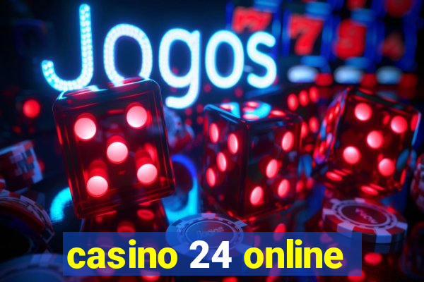 casino 24 online