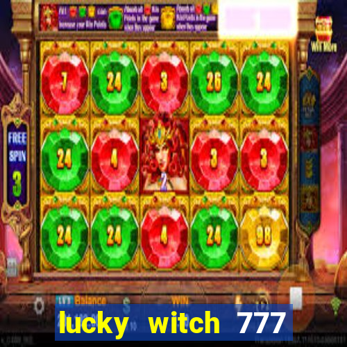 lucky witch 777 slot free play