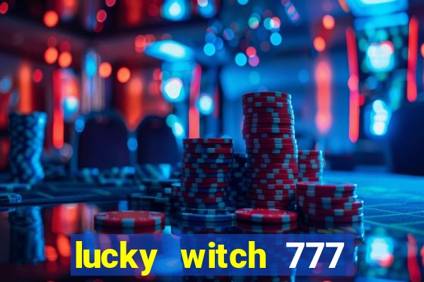 lucky witch 777 slot free play