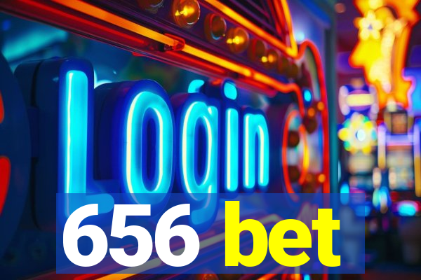 656 bet