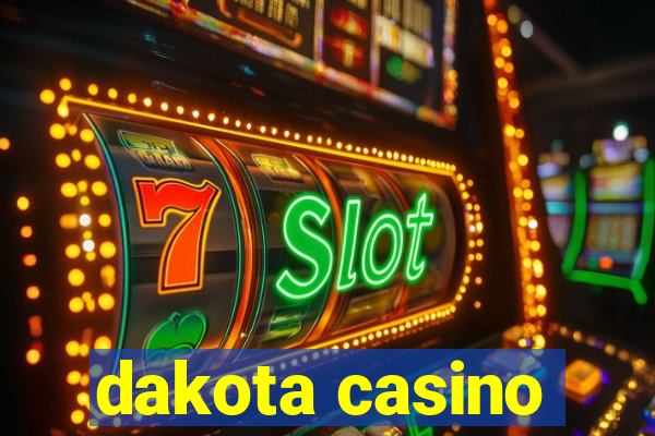 dakota casino