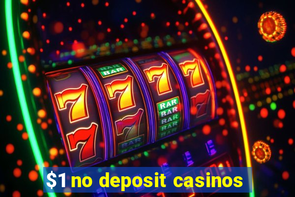 $1 no deposit casinos