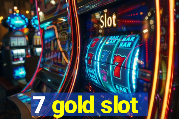 7 gold slot