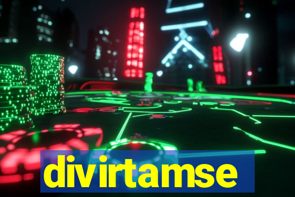 divirtamse