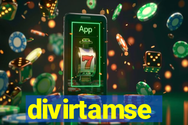 divirtamse