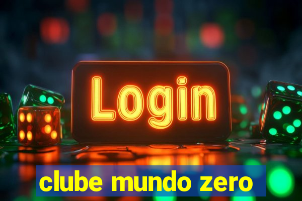 clube mundo zero