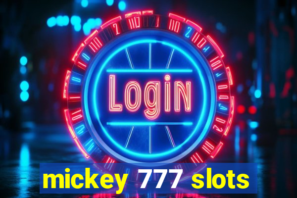 mickey 777 slots