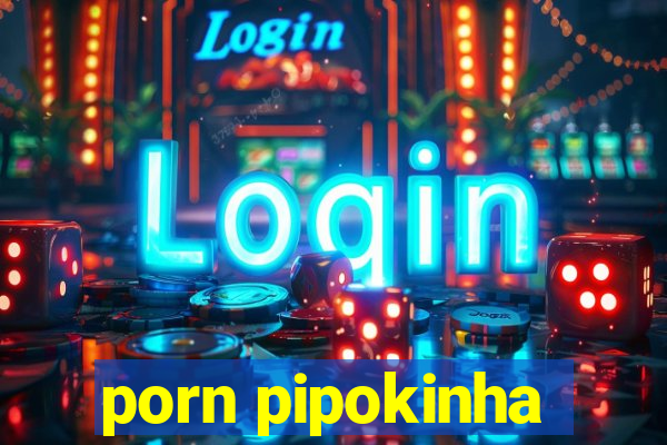 porn pipokinha