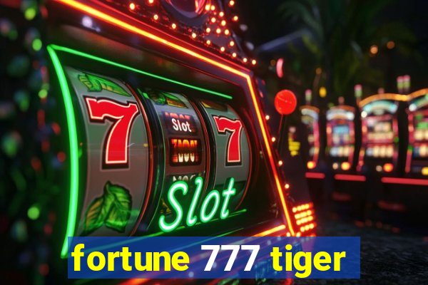 fortune 777 tiger