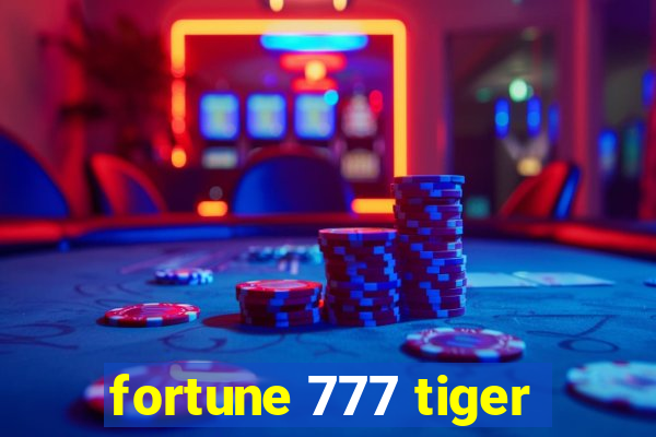 fortune 777 tiger