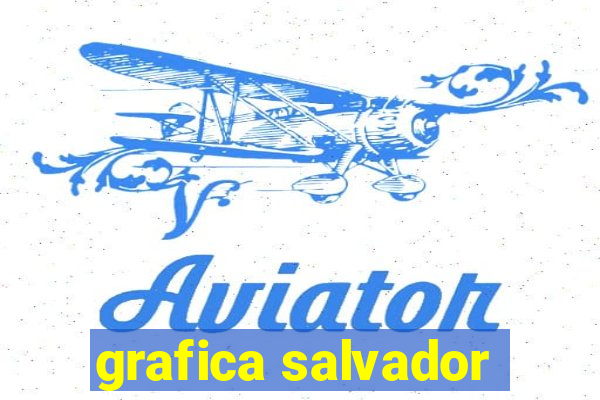 grafica salvador