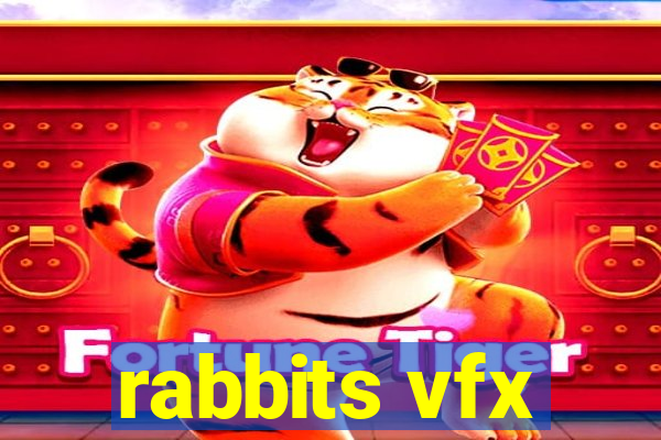 rabbits vfx