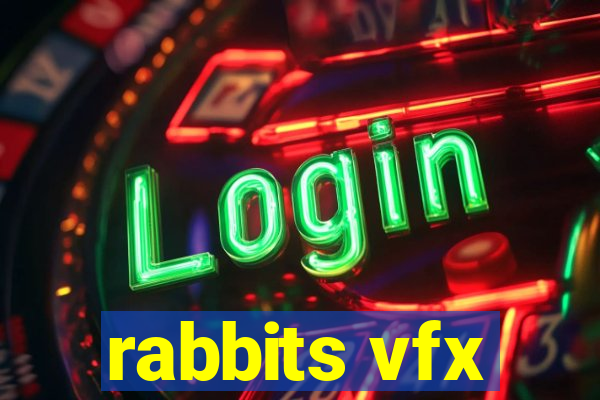 rabbits vfx