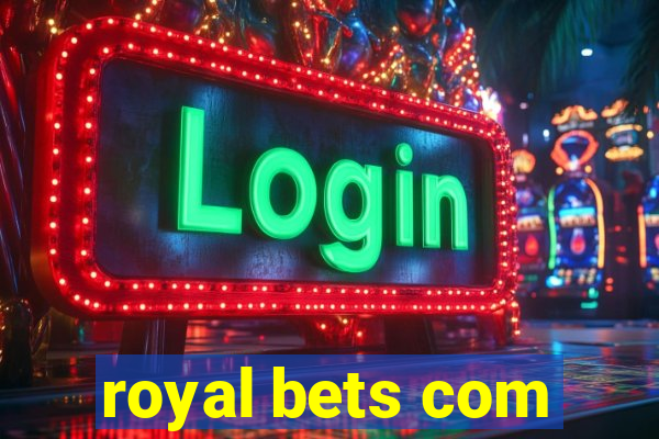 royal bets com