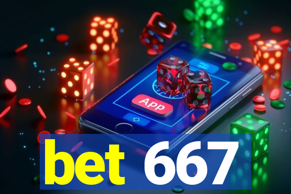 bet 667