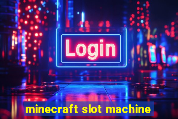 minecraft slot machine