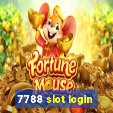 7788 slot login