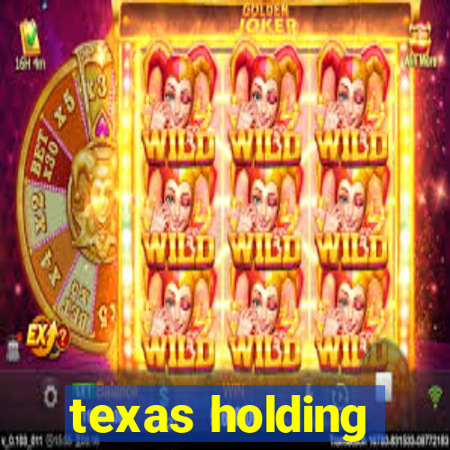 texas holding