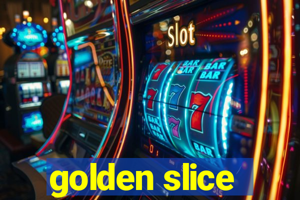 golden slice