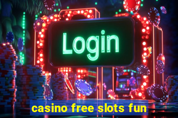 casino free slots fun