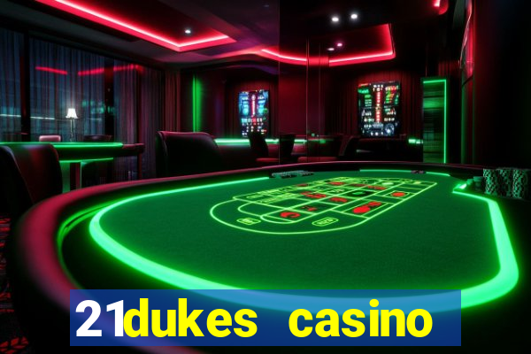 21dukes casino mobile app