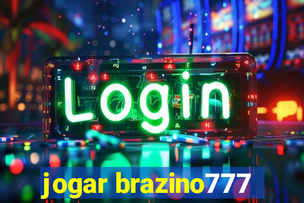 jogar brazino777