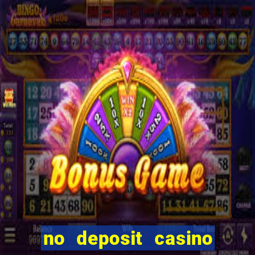 no deposit casino bonuses codes