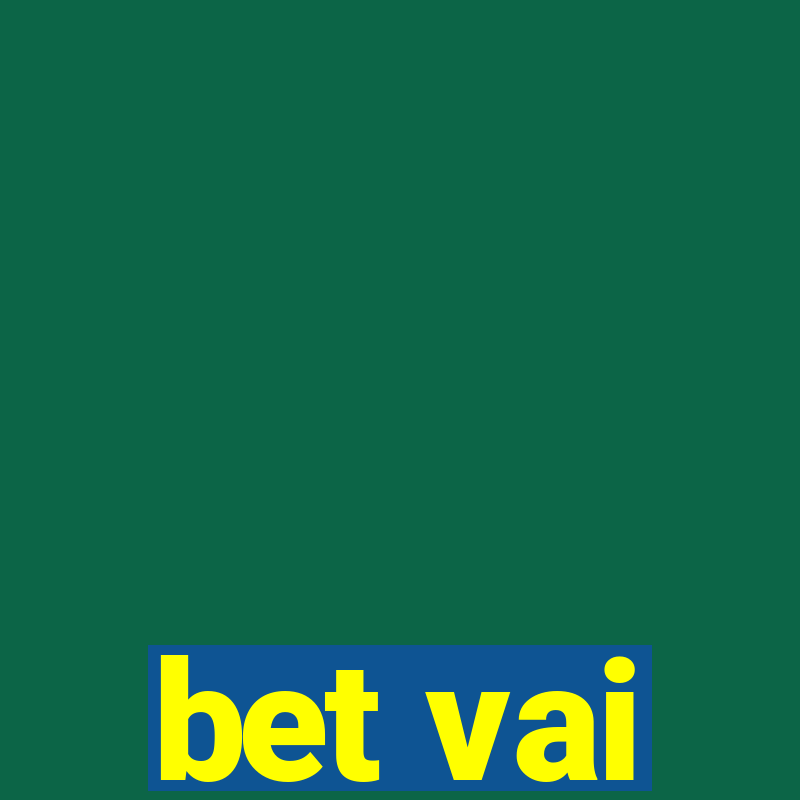 bet vai