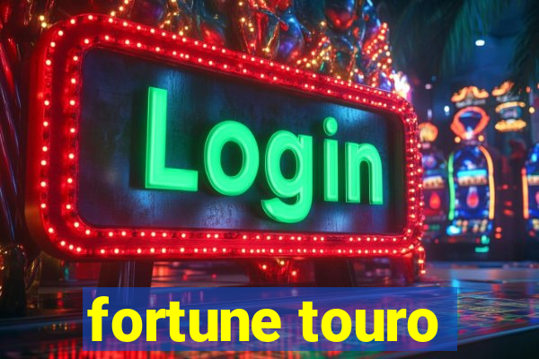 fortune touro