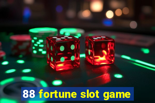 88 fortune slot game