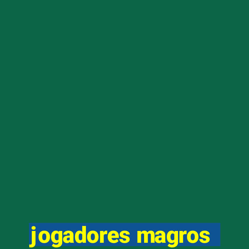 jogadores magros