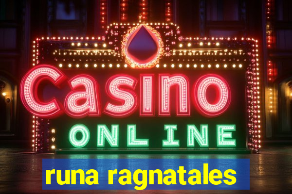 runa ragnatales