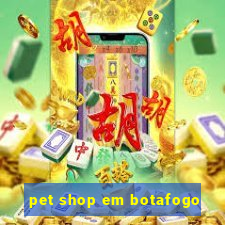 pet shop em botafogo