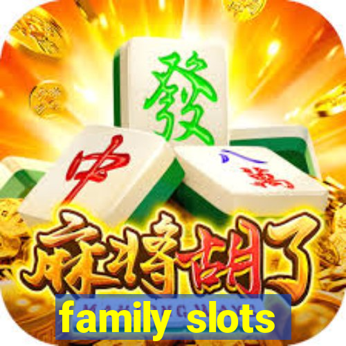 family slots