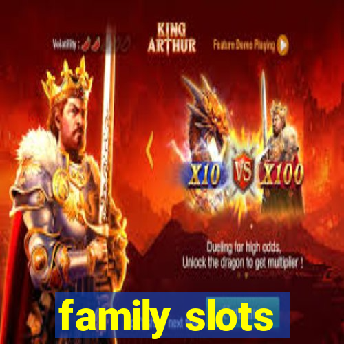 family slots