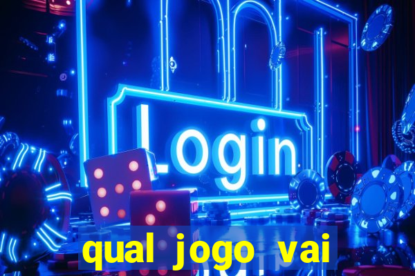 qual jogo vai passar hj na globo