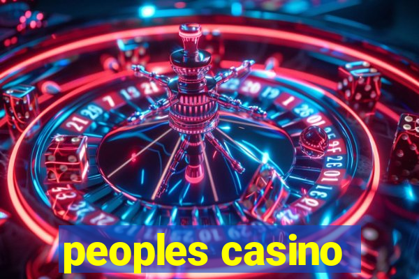 peoples casino