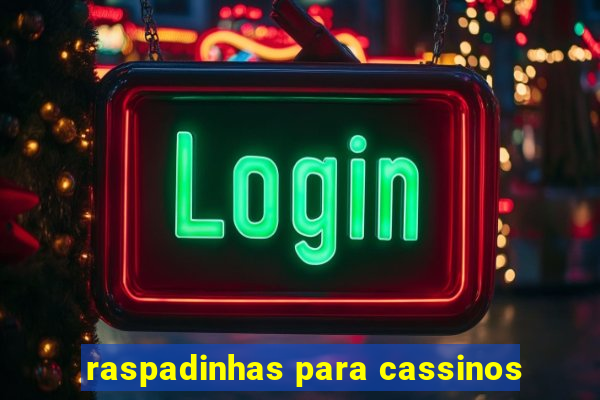 raspadinhas para cassinos