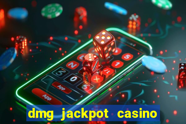 dmg jackpot casino slots paga mesmo