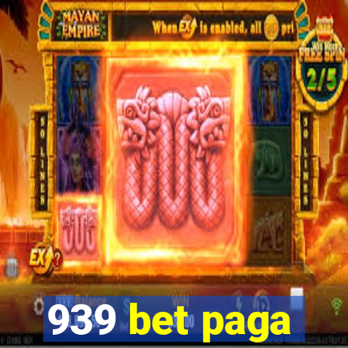 939 bet paga