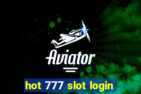 hot 777 slot login